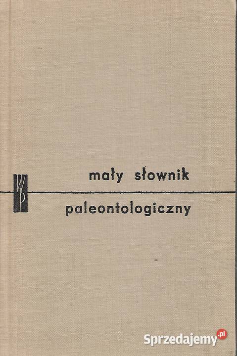 Mały słownik paleontologiczny Z Kielan twarda Puławy