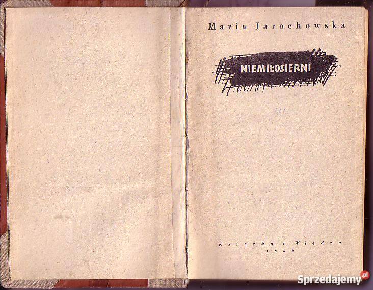 7012 NIEMIŁOSIERNI MARIA JAROCHOWSKA literatura piękna - proza polska Czyrna