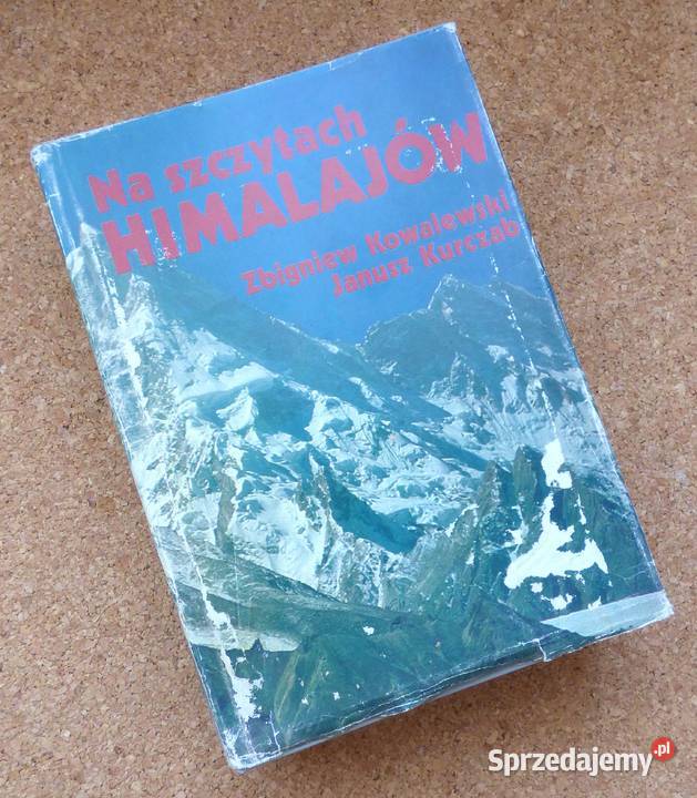 G Kowalewski Kurczab Na szczytach Himalajów geografia, geologia, turystyka Warszawa