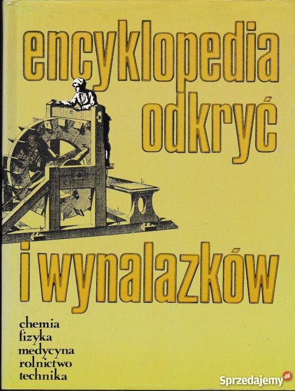 ENCYKLOPEDIA ODKRYĆ I WYNALAZKÓW Katowice