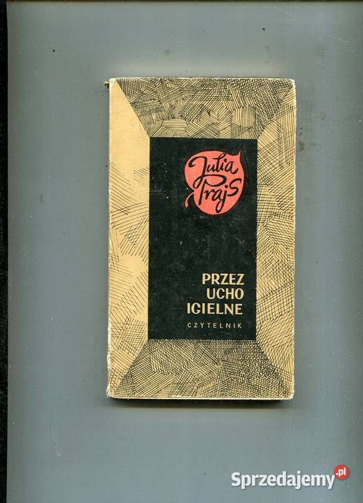 ucho igielne Julia Prajs