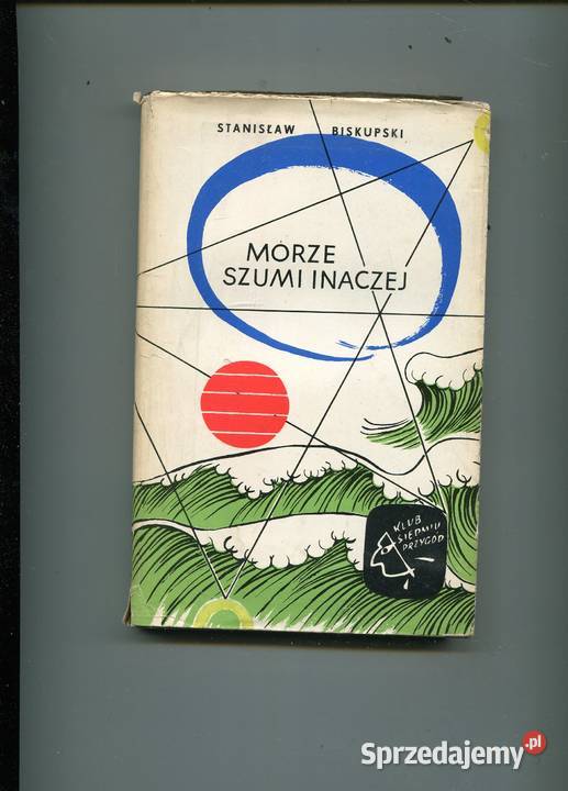 Morze szumi inaczej Stanisław Biskupski Szczecin sprzedam