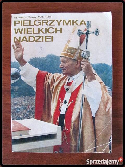 Pielgrzymka wielkich nadziei ks M Maliński 1985 Płock