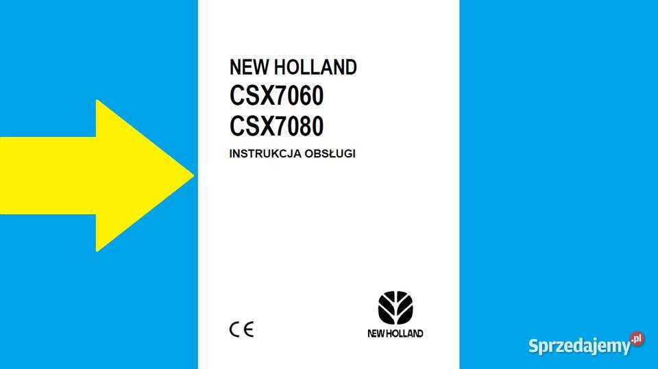 kombajn HOLLAND CSX 7060 i 7080 instrukcja Rok wydania 2006
