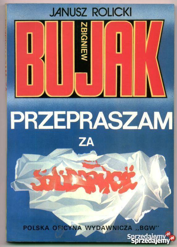 PRZEPRASZAM SOLIDARNOŚĆ ROLICKI BUJAK Warszawa