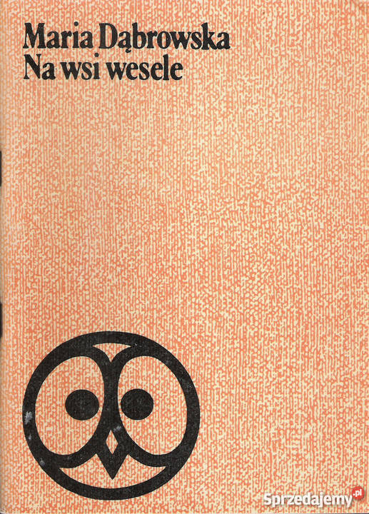 Na wsi wesele M Dąbrowska Pozostałe Kultura i Rozrywka sprzedam