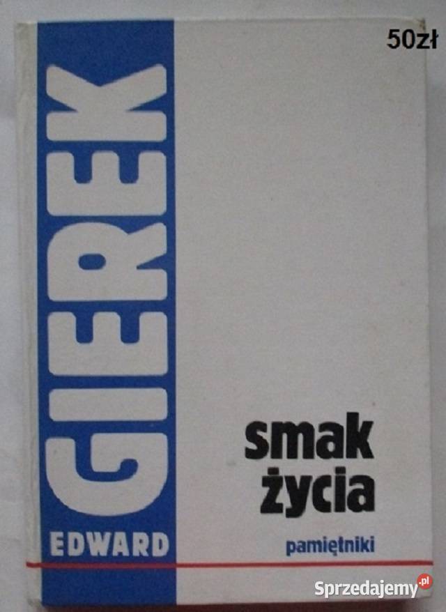 Smak życia pamiętnikiEdward GierekGierekpolityka Kultura i Rozrywka Łódź sprzedam