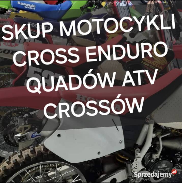 SKUP MOTOCYKLI CROSS CROSSÓW ENDURO QUADÓW Skup pojazdów Chrzanów usługi moto