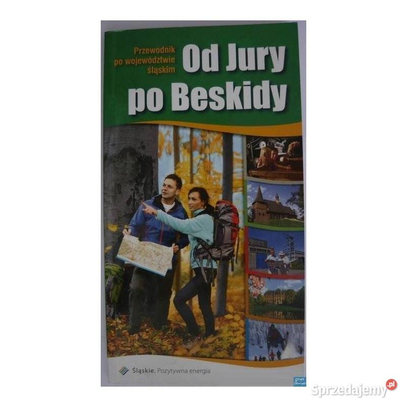 Jury Beskidy Przewodnik Województwie Śląskim miękka pomorskie