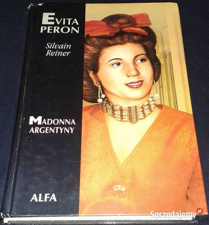 Evita Peron Madonna Argentyny Silvain Reiner Chełm sprzedam
