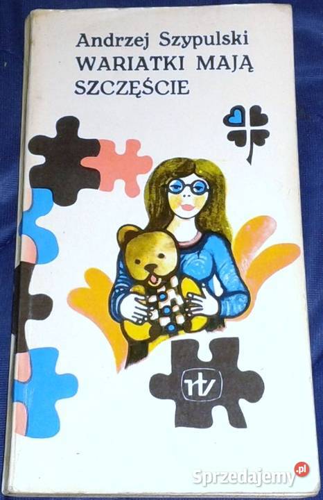 Wariatki mają szczęście Andrzej Szypulski Chełm