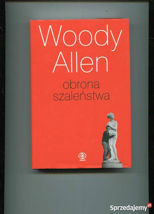 Obrona szaleństwa Woody Allen