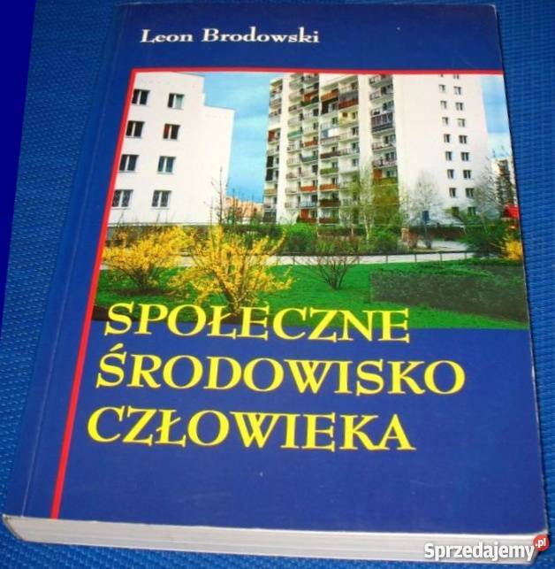 SPOŁECZNE ŚRODOWISKO CZŁOWIEKA BRODOWSKI LECH Rok wydania 1998 podlaskie Białystok