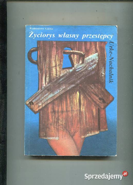 Życiorys własny przestępcy Urke Nachalnik Pozostałe
