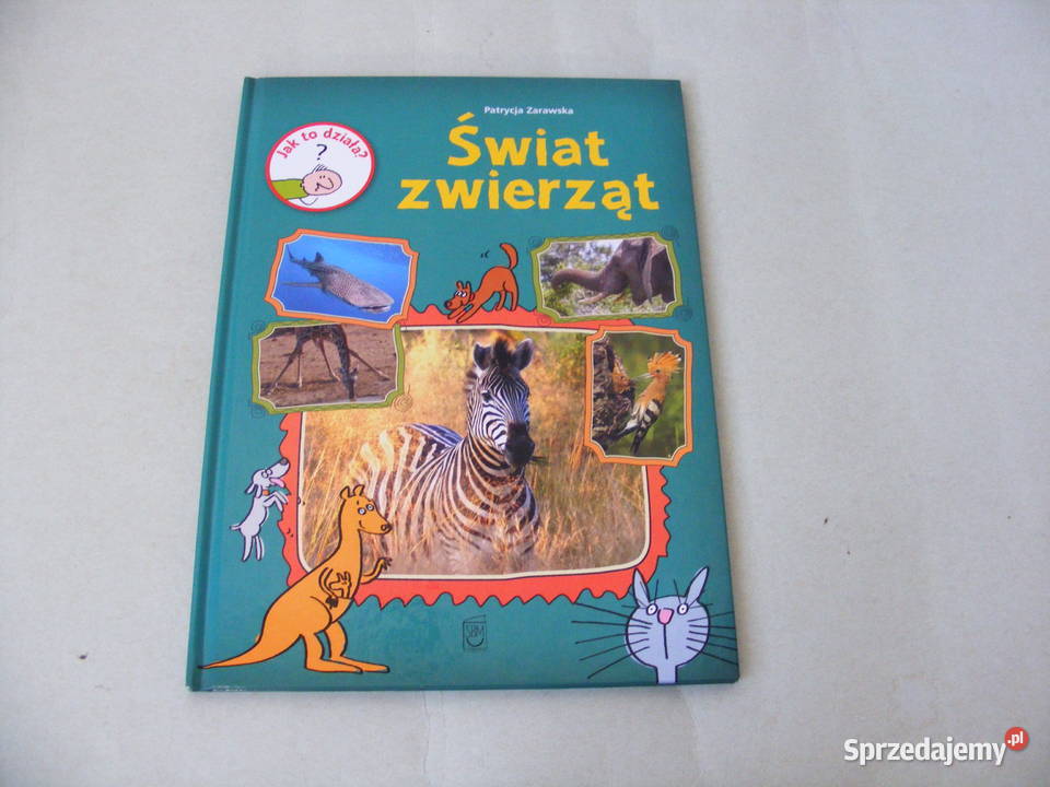 Świat zwierząt Tajemnice zwierząt Dlaczego Rok wydania 2009 dolnośląskie Oborniki Śląskie