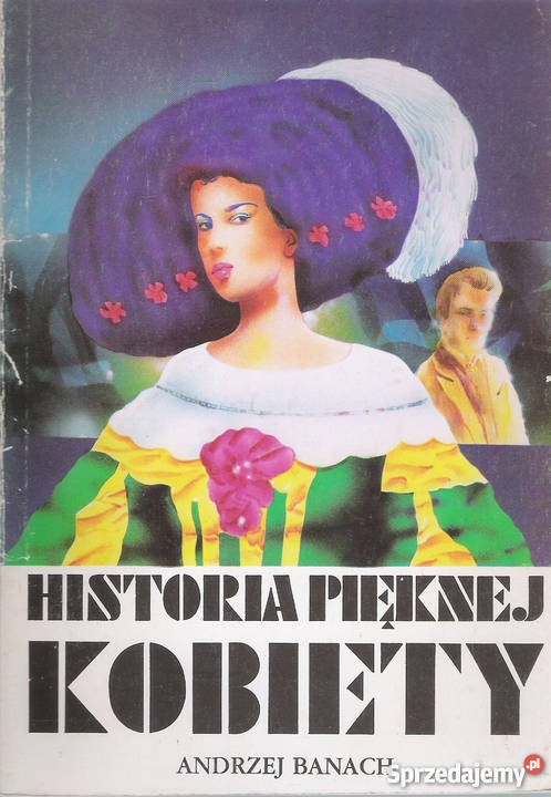 Historia pięknej kobiety A Banach Pozostałe lubelskie Puławy sprzedam