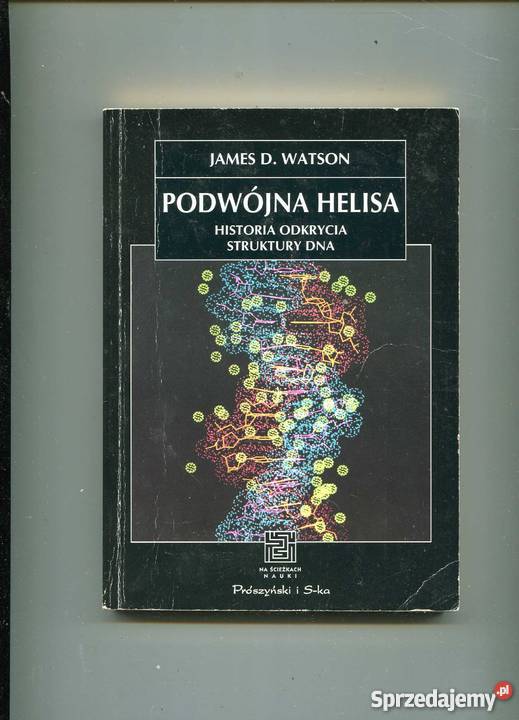 Podwójna helisa Historia odkrycia struktury DNA Szczecin