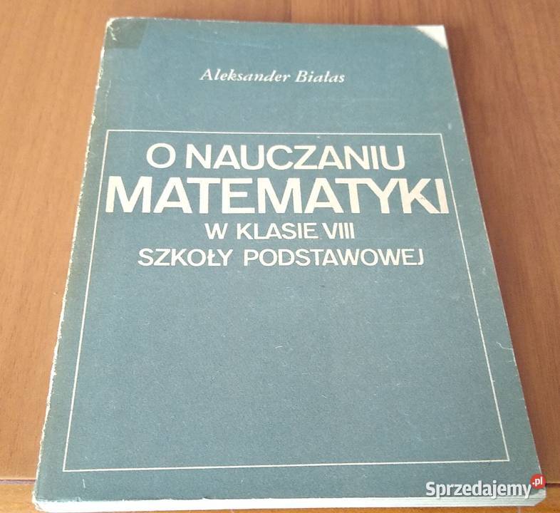 O nauczaniu matematyki w klasie VIII szkoły Podręczniki pomorskie Gdańsk