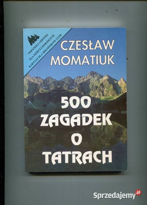 500 zagadek o Tatrach Momatiuk zachodniopomorskie Szczecin sprzedam