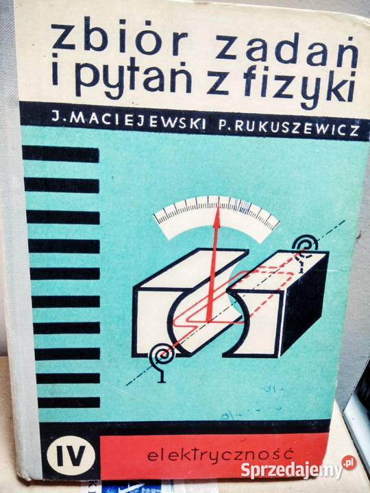 Zbiór zadań i pytań z fizyki Warszawa