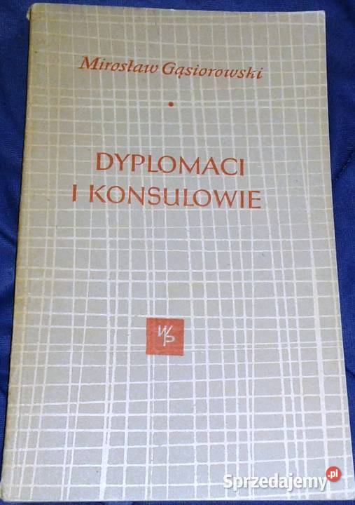Dyplomaci i konsulowie Mirosław Gąsiorowski Kultura i Rozrywka