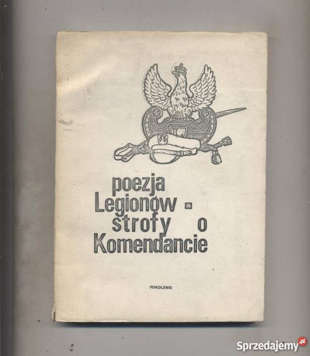 Poezja Legionów Strofy o Komendancie Szczecin
