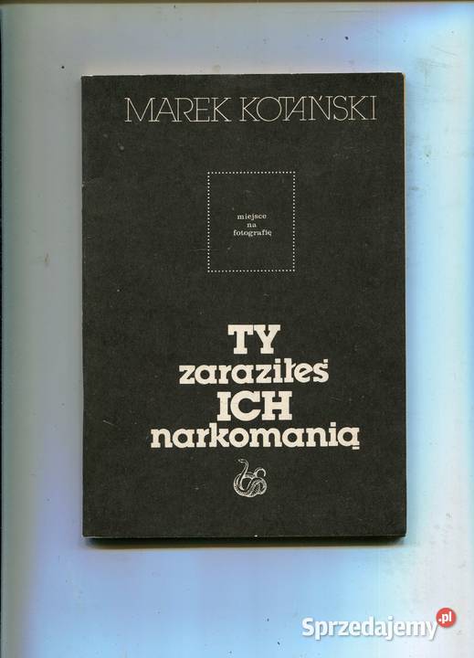 Ty zaraziłeś ich narkomanią Marek Kotański Pozostałe Szczecin