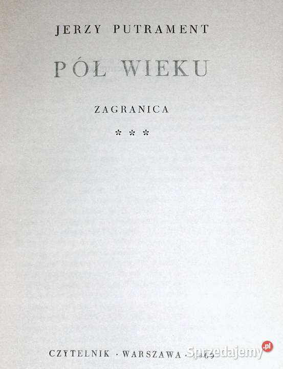 Pół wieku zagranica Jerzy Putrament lubelskie