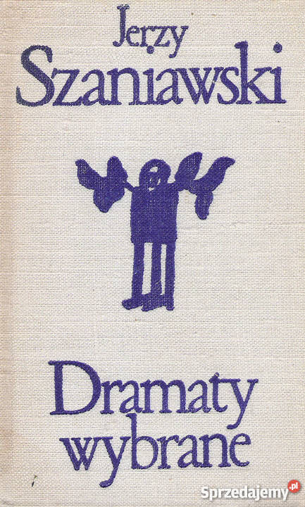 Dramaty wybrane J Szaniawski Pozostałe Puławy