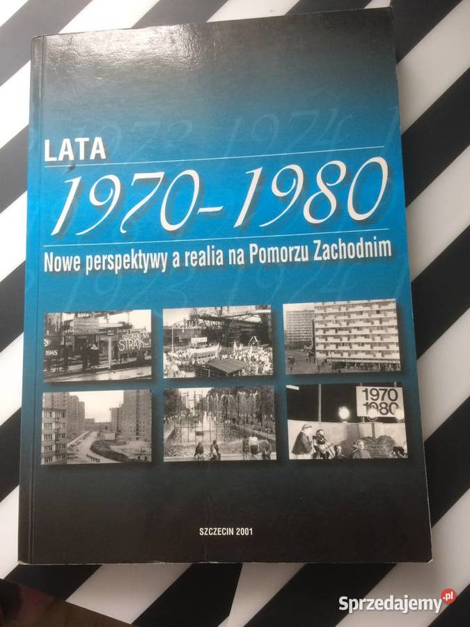 3599 Lata 19701980 Nowe Perspektywy A Realia Na Szczecin