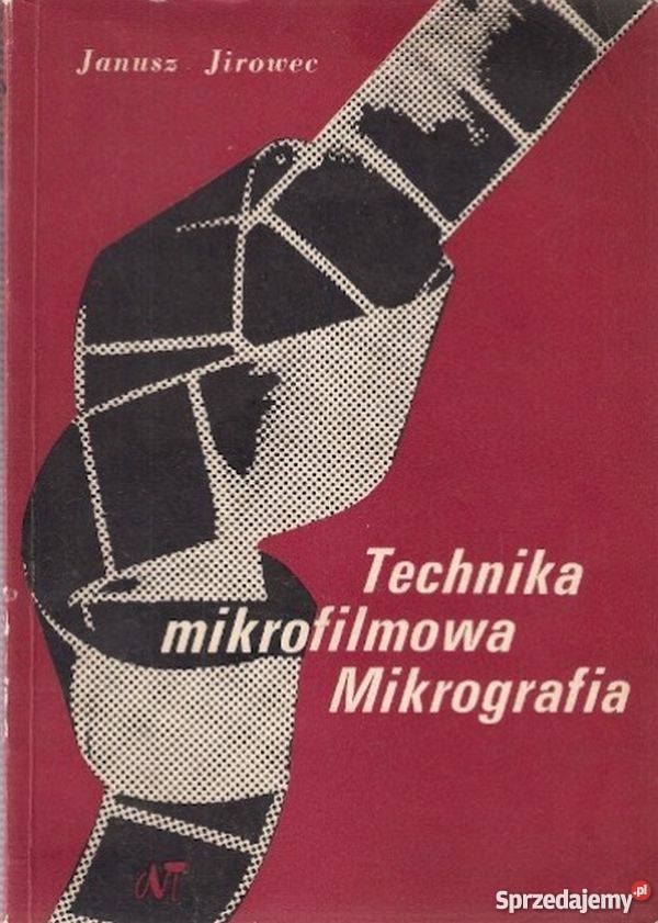 TECHNIKA MIKROFILMOWA MIKROGRAFIA JIROWIEC J Radom sprzedam