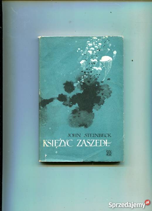 Księżyc zaszedł John Steinbeck Rok wydania 1957 zachodniopomorskie Szczecin