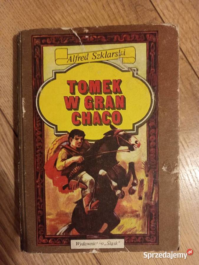 Alfred Szklarski Tomek w Gran Chaco mazowieckie Serock sprzedam