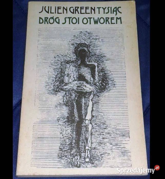 Tysiąc dróg stoi otworem Julien Green Chełm