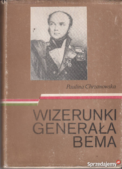 02485 WIZERUNKI GENERAŁA BEMA PAULINA sprzedam