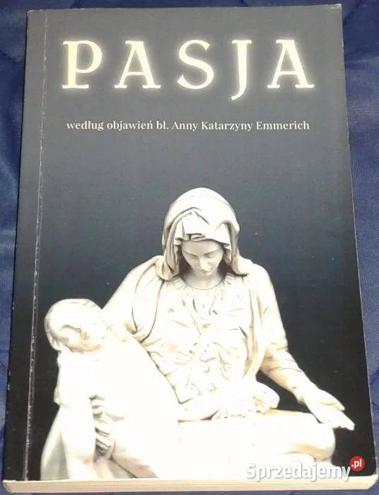 Pasja według objawień bł Anny Katarzyny Emmerich Pozostałe Chełm