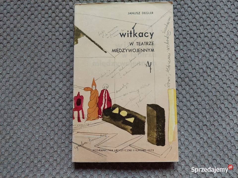 Witkacy w teatrze międzywojennym Janusz Degler Kraków