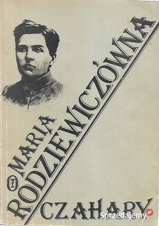 Czahary M Rodziewiczówna lubelskie Puławy
