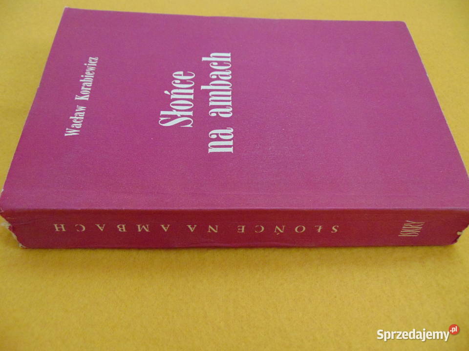 Słońce na ambach Wacław Korabiewicz Lublin