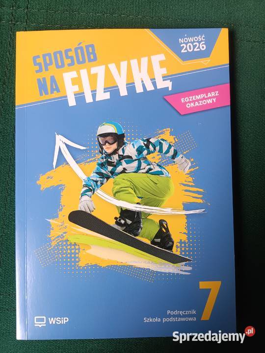 Sposób na fizykę 7 WSiP 2026 podręcznik tradycyjny podręcznik Zbylitowska Góra sprzedam