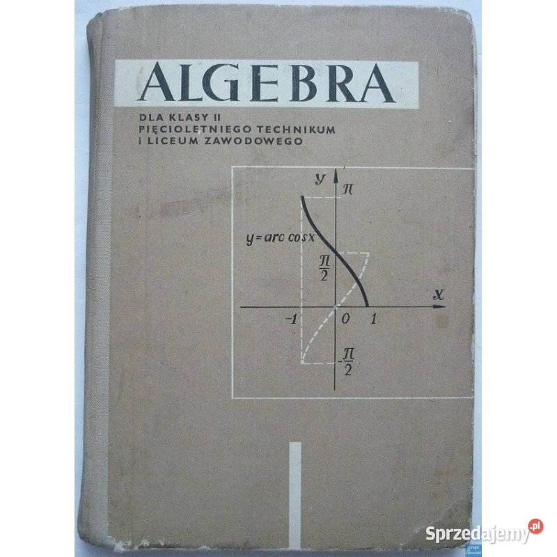 Algebra Klasy II Pięcioletniego Technikum i