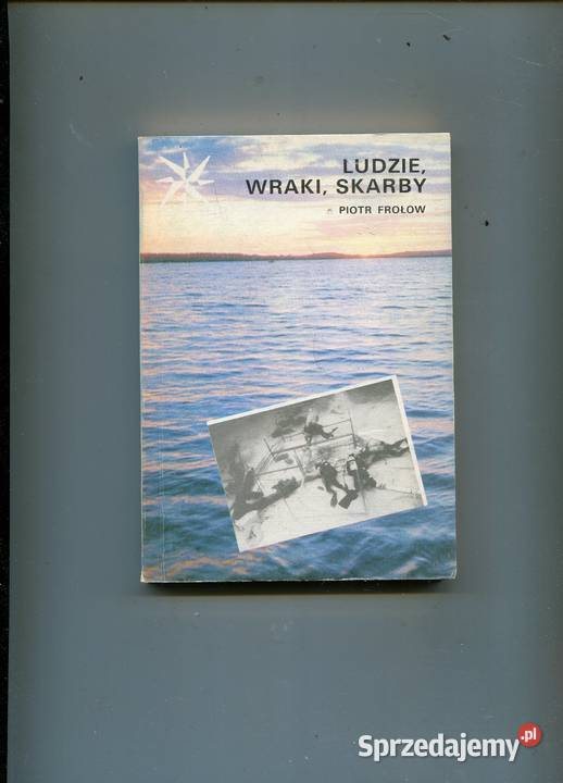 Ludzie wraki skarby Piotr Frołow Szczecin