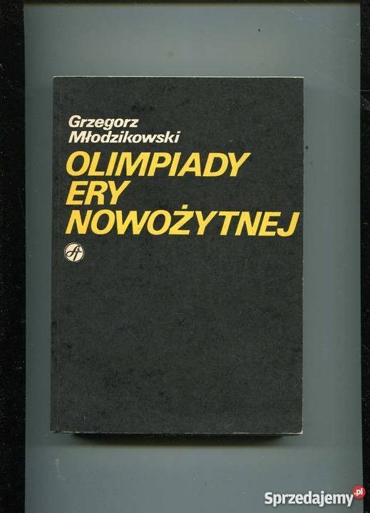 Olimpiady ery nowożytnej Idea i rzeczywistość Szczecin