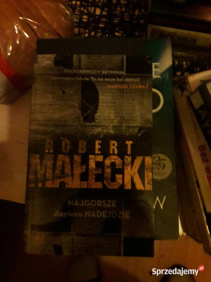 Robert Małecki Najgorsze dopiero nadejdzie Warszawa