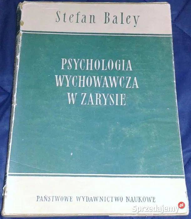 Psychologia wychowawcza w zarysie Stefan Baley Chełm sprzedam