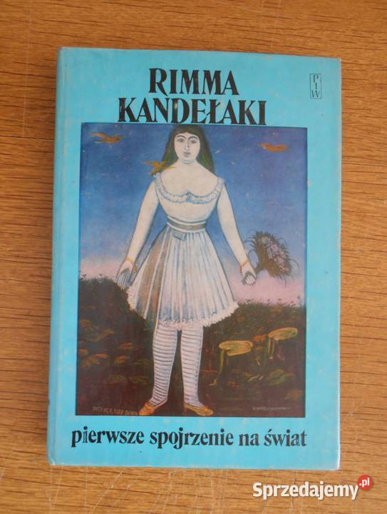 Rimma Kandełaki Pierwsze spojrzenie na świat Parczew