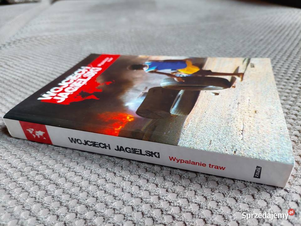Wypalanie traw Wojciech Jagielski ISBN 9788324022557 Kraków