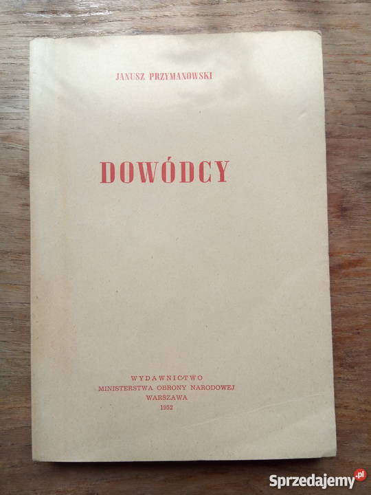 Dowódcy książka autor Janusz Przymanowski Rok wydania 1952