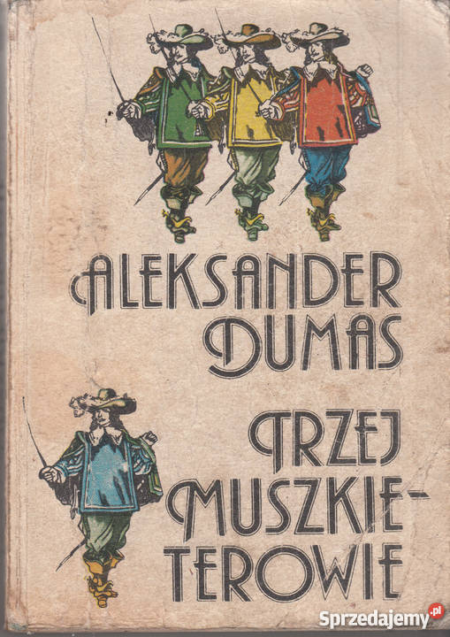 02712 TRZEJ MUSZKIETEROWIE ALEKSANDER DUMAS Proza i poezja Czyrna