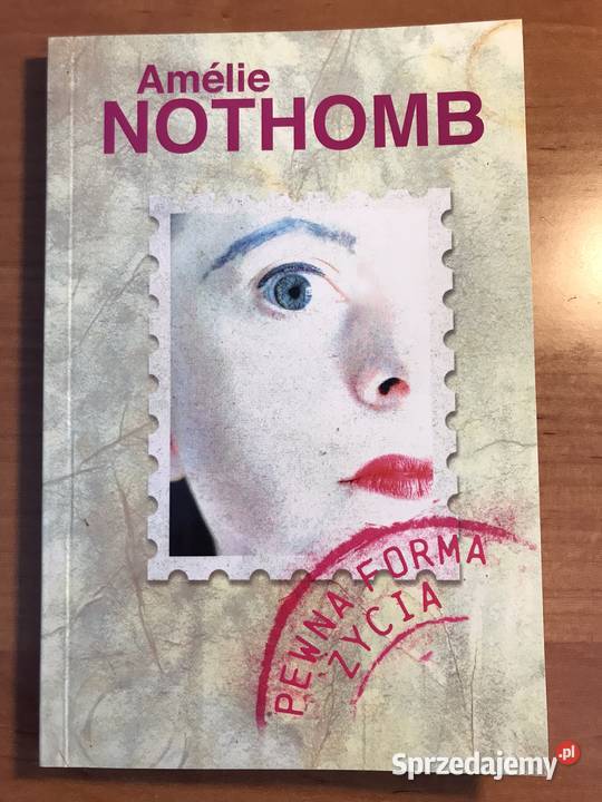 Książka Amélie Nothomb "Pewna forma życia"